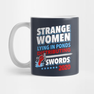 Strange Women Lying In Ponds Distributing Swords 2020 Mug